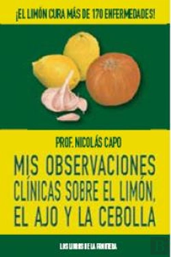 Bertrand.pt - Mis Observaciones Clínicas Sobre El Limón, El Ajo Y La Cebolla