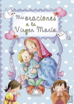 Bertrand.pt - Mis Oraciones A La Virgen María