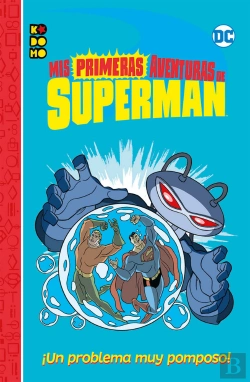 Bertrand.pt - Mis Primeras Aventuras De Superman: Un Problema Muy Pomposo