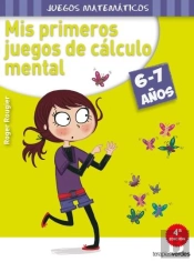 Mis Primeros Juegos De Cálculo Mental (6-7 Años)