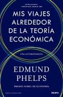 Mis Viajes Alrededor De La Teoria Economica