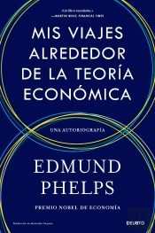 Mis Viajes Alrededor De La Teoria Economica