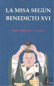 Misa Segun Benedicto Xvi, La