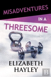 Misadventures In A Threesome