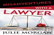 Misadventures With A Lawyer