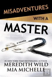 Misadventures With A Master