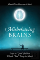 Misbehaving Brains