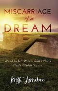 Miscarriage Of A Dream