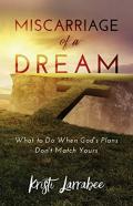 Miscarriage Of A Dream