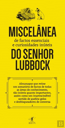 Bertrand.pt - Miscelânea de Factos Essenciais e Curiosidades Inúteis do Senhor Lubbock