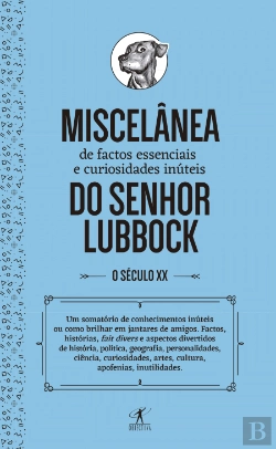Bertrand.pt - Miscelânea de Factos Essenciais e Curiosidades Inúteis do Senhor Lubbock