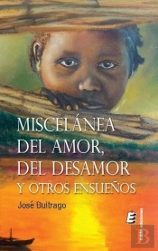 Miscelánea Del Amor, Del Desamor Y Otros Ensueños