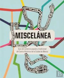 Bertrand.pt - Miscelanea (Guia Del Comercio Popular Y Tradicional Del Centro Historico De La Ciudad De Mexico)