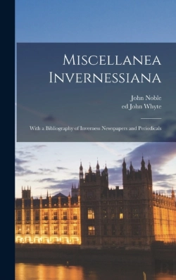 Bertrand.pt - Miscellanea Invernessiana : With A Bibli