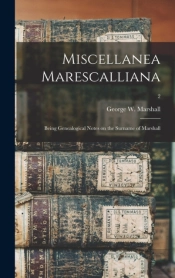 Miscellanea Marescalliana : Being Geneal