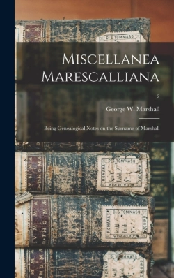 Bertrand.pt - Miscellanea Marescalliana : Being Geneal
