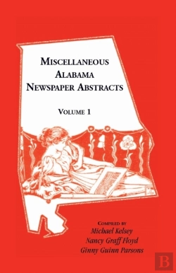 Bertrand.pt - Miscellaneous Alabama Newspaper Abstracts, Volume 1