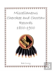 Miscellaneous Cherokee And Choctaw Recor