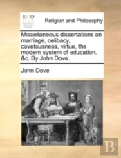 Miscellaneous Dissertations On Marriage,