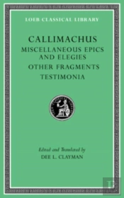 Miscellaneous Epics And Elegies. Other Fragments. Testimonia
