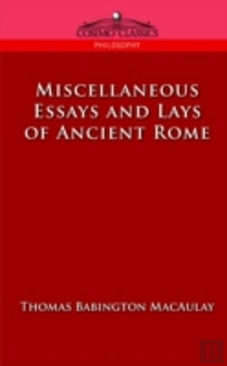 Bertrand.pt - Miscellaneous Essays And Lays Of Ancient Rome