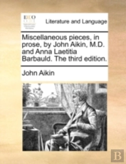 Bertrand.pt - Miscellaneous Pieces, In Prose, By John