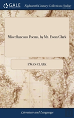 Bertrand.pt - Miscellaneous Poems, By Mr. Ewan Clark