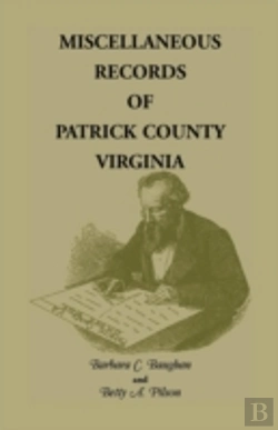 Bertrand.pt - Miscellaneous Records Of Patrick County, Virginia