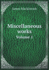 Miscellaneous Works Volume 1
