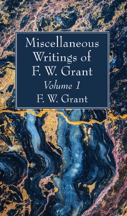 Bertrand.pt - Miscellaneous Writings Of F. W. Grant, Volume 1