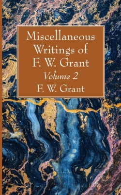 Bertrand.pt - Miscellaneous Writings Of F. W. Grant, Volume 2
