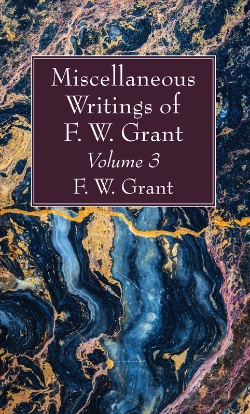 Bertrand.pt - Miscellaneous Writings Of F. W. Grant, Volume 3