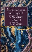 Miscellaneous Writings Of F. W. Grant, Volume 3