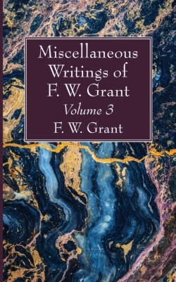 Bertrand.pt - Miscellaneous Writings Of F. W. Grant, Volume 3