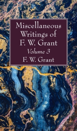 Bertrand.pt - Miscellaneous Writings Of F. W. Grant, Volume 3