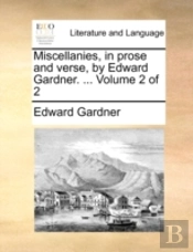 Miscellanies, In Prose And Verse, By Edw