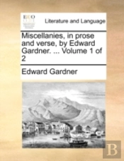 Miscellanies, In Prose And Verse, By Edw