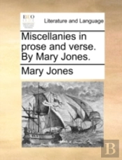 Miscellanies In Prose And Verse. By Mary