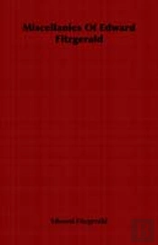 Miscellanies Of Edward Fitzgerald