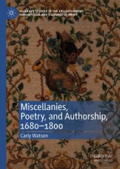 Miscellanies, Poetry, And Authorship, 1680â€“1800