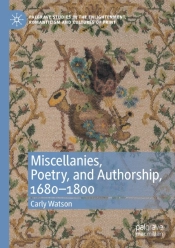 Miscellanies, Poetry, And Authorship, 1680â€“1800