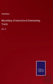 Miscellany Of Instructive & Entertaining Tracts