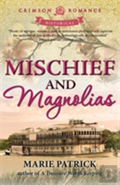Mischief And Magnolias