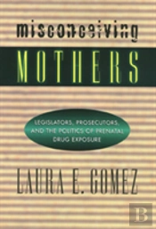 Misconceiving Mothers
