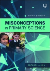 Misconceptions In Primary Science 3e