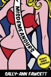 Misdemeanours: Beauty Queen Scandals