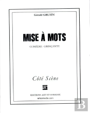 Mise À Mots ; Comédie Grinçante