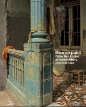 Mise Au Point ; Didier Ben Loulou Et Fabien Ribery, Conversations