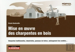 Bertrand.pt - Mise En Oeuvre Des Charpentes En Bois