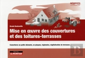 Mise En Oeuvre Des Couvertures Et Des Toitures-Terrasses